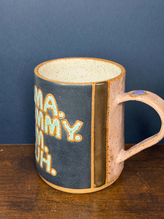 Mama, Mommy, Mom, Brah 1 with Handle