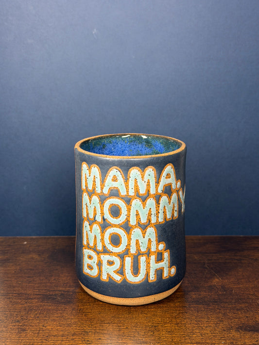 Mama, Mommy, Mom, Brah 2